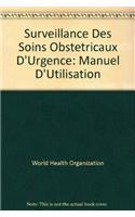 Surveillance Des Soins Obstétricaux d'Urgence: Manuel d'Utilisation