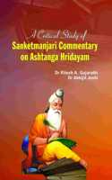 A Critical Study of Sanketmanjari Commentary on Ashtanga Hridayam