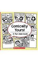 Comically Yours! a Fun Slam Book