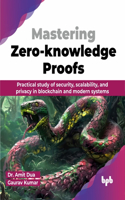 Mastering Zero-knowledge Proofs