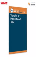 Taxmann's Transfer of Property Act 1882 [Bare Act with Section Notes] â€“ Authoritative | Up-to-date Legal Referenceâ€”Offering the Act Enhanced with Detailed Annotations & Expert Commentary