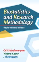 Biostatistics and Research Methodology (The Pharmaceutical Approach) [Paperback] CVS Subrahmanyam; Vinatha Kasturi and J Thimmasetty