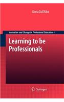 Learning to be Professionals
