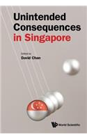 Unintended Consequences in Singapore