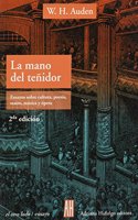 La Mano Del tenidor: Ensayos Sobre Cultura, Poesia, Teatro, Musica Y Opera