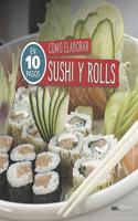 Cómo Elaborar Sushi Y Rolls