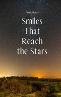 Smiles That Reach the Stars