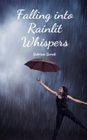 Falling into Rainlit Whispers