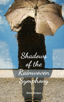 Shadows of the Rainwoven Symphony