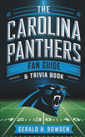 The Carolina Panthers Fan Guide & Trivia Book