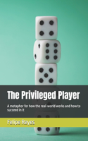 Privileged Player