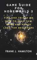 Game guide for homeworld 3: Tips and tricks on how to play this game and never lose for beginners