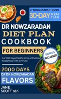 Dr NOWZARADAN DIET PLAN COOKBOOK FOR BEGINNERS