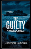 Guilty: Psychological thriller