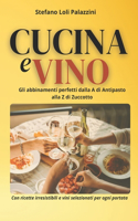 CUCINA e VINO: Gli abbinamenti perfetti dalla A di Antipasto alla Z di Zuccotto