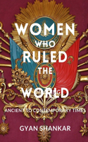 Women who Ruled the World