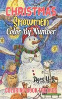 Christmas Snowmen Color By Number Coloring Book For Kids Ages 4-8