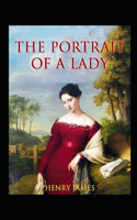 The Portrait of a Lady: Classic Original Edition By Henry James(Annotated)