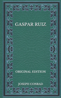 Gaspar Ruiz - Original Edition