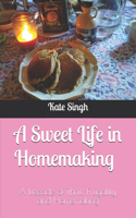 Sweet Life in Homemaking