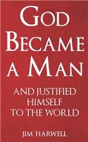 God Became a Man