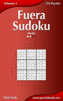 Fuera Sudoku - Medio - Volumen 3 - 276 Puzzles