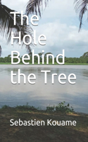 The Hole Behind the Tree