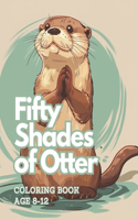Fifty Shades of Otter