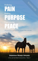 Enduring Pain, Finding Purpose, Experiencing Peace