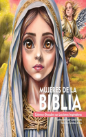 Mujeres de la Biblia. Colorea y Descubre sus Lecciones Inspiradoras