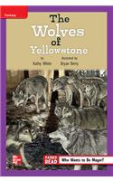 Reading Wonders Leveled Reader the Wolves of Yellowstone: Ell Unit 4 Week 2 Grade 4: (Elementary Core Reading)