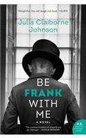 Be Frank with Me