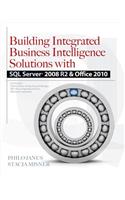 Building Integrated Business Intelligence Solutions with SQL Server 2008 R2 & Office 2010