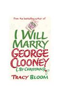 I Will Marry George Clooney (By Christmas)