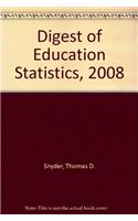 Digest of Education Statistics, 2008