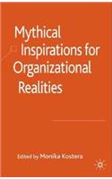 Mythical Inspirations for Organizational Realities