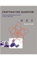 Crafting the Quantum