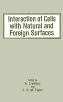 Interaction of Cells with Natural and Foreign Surfaces