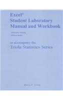 Excel Student Laboratory Manual and Workbook for the Triola Statistics Series