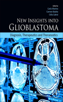 New Insights Into Glioblastoma