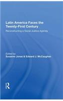 Latin America Faces The Twenty-first Century