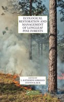 Ecological Restoration and Management of Longleaf Pine Forests