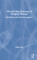 Old and New Horizons of Sandplay Therapy