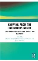 Knowing from the Indigenous North: Sámi Approaches to History, Politics and Belonging
