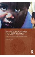 Hiv/Aids, Health and the Media in China