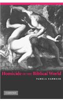 Homicide in the Biblical World