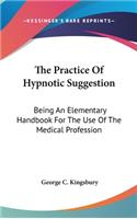 Practice Of Hypnotic Suggestion