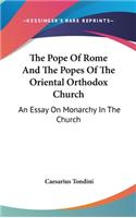The Pope Of Rome And The Popes Of The Oriental Orthodox Church