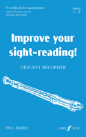 Improve Your Sight-Reading! Descant Recorder, Grade 1-3: A Workbook for Examinations