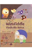 Wimfiddle Finds His Voice